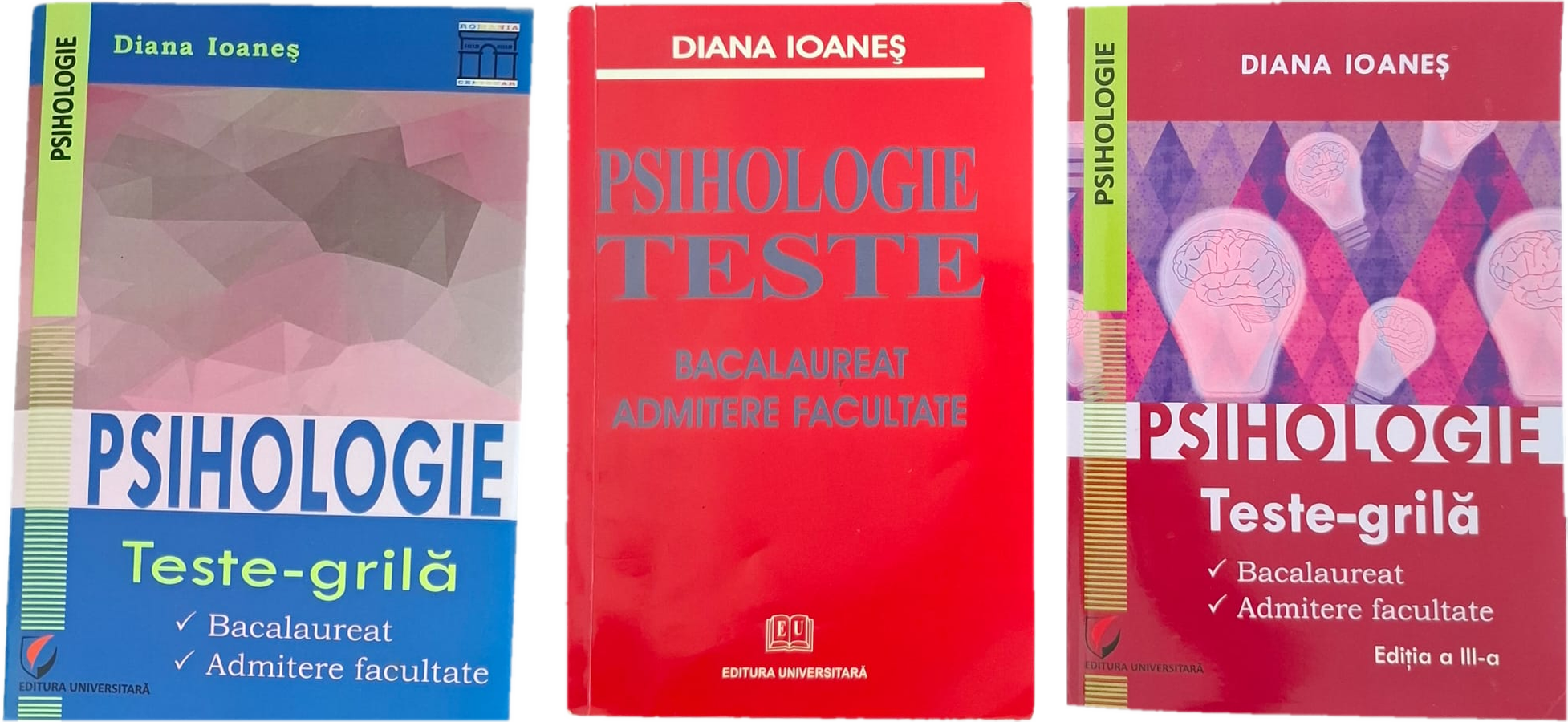 Carti Psihologie Teste-grila - Diana Ioanes (final v2) Trei carti de Psihologie Teste-grila pentru Bacalaureat si Admitere, autor Diana Ioanes